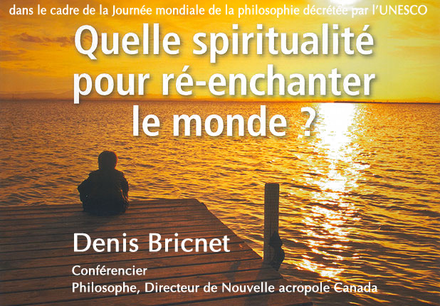 Denis Bricnet : Quelle spiritualité pour réenchanter le monde ?